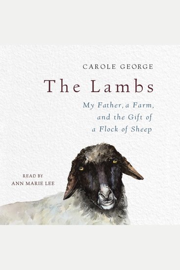 The Lambs - My Father a Farm and the Gift of a Flock of Sheep - cover