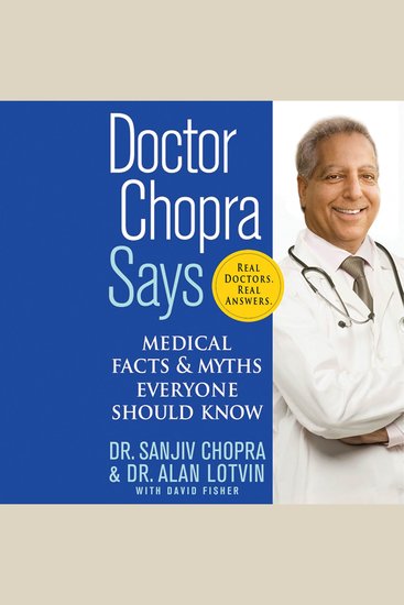 Doctor Chopra Says - Medical Facts and Myths Everyone Should Know - cover