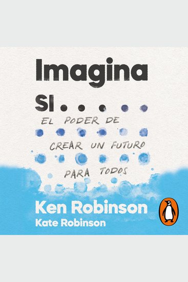 Imagina si - El poder de crear un futuro para todos - cover