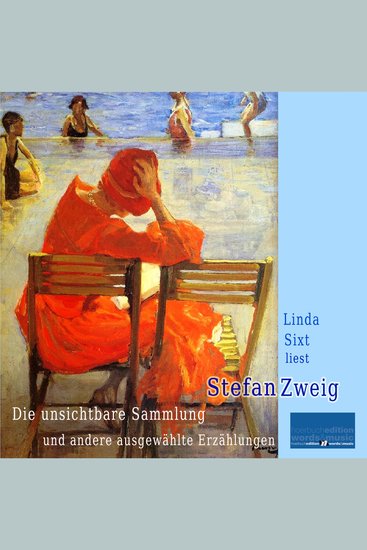 Die unsichtbare Sammlung - und andere ausgewählte Erzählungen von Stefan Zweig - cover