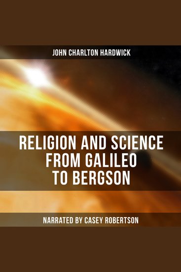 Religion and Science from Galileo to Bergson - cover