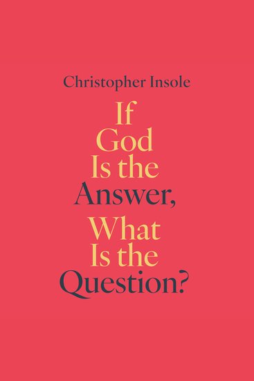 If God is The Answer What is the Question? - cover
