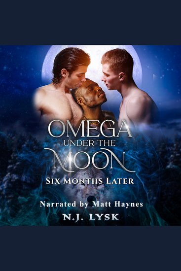 Omega Under the Moon: Six Months Later - cover