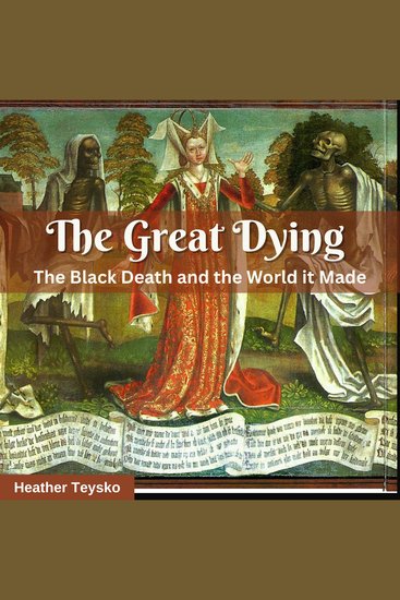 The Great Dying - The Black Death and the World It Made - cover