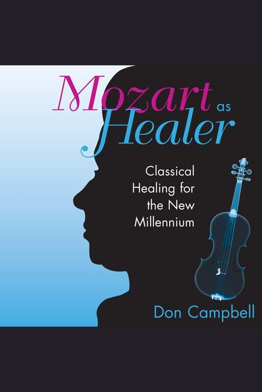 Mozart As Healer - Classical Healing for the New Millennium - cover