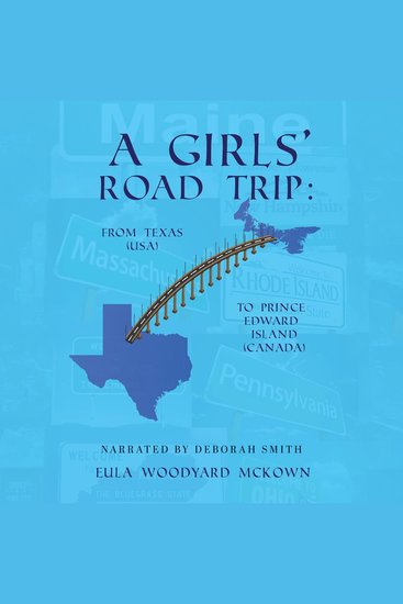 A Girls' Road Trip - From Texas (US) to Prince Edward Island (Canada) - cover