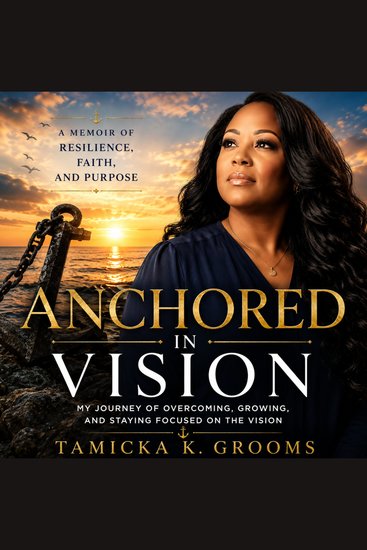 Anchored In Vision - A Journey from Survival to Selfhood - cover