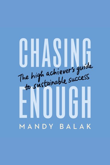 Chasing Enough - The High Achiever’s Guide to Sustainable Success - cover