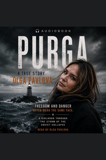 Purga - a true story-freedom and danger often wear the same face - cover