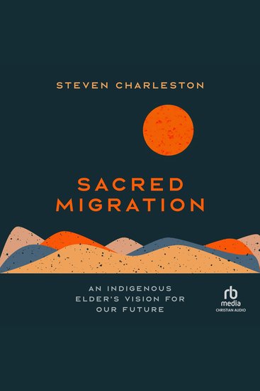Sacred Migration - An Indigenous Elder's Vision for Our Future - cover