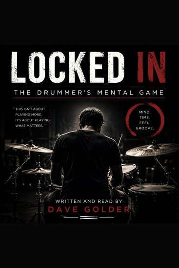 Locked In: The Drummer’s Mental Game - cover