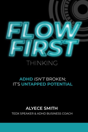 FLOW-First Thinking - ADHD Isn't Broken It's Untapped Potential - cover