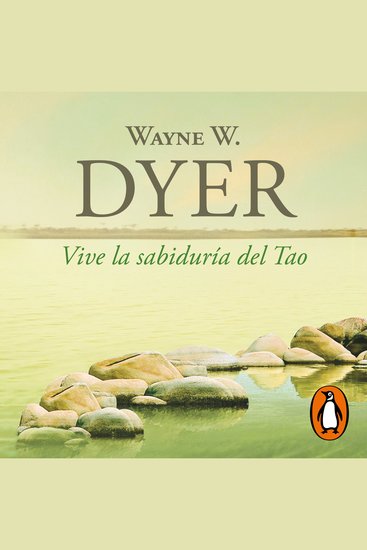 Vive la sabiduría del Tao - Cambia tus pensamientos y cambia tu vida - cover