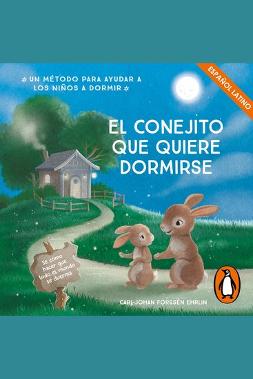 El conejito que quiere dormirse - Un nuevo método para ayudar a los niños a dormir - cover