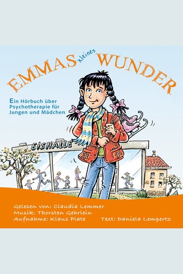 Emmas kleines Wunder Ein Hörbuch über Psychotherapie für Mädchen und Jungen - cover
