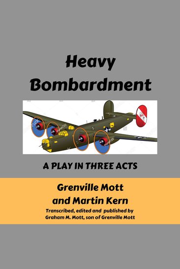 Heavy Bombardment - A Play in Three Acts - cover