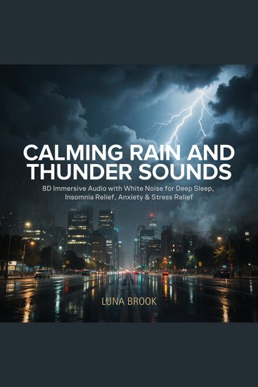 Calming Rain and Thunder Sounds - 8D Immersive Audio with White Noise for Deep Sleep Insomnia Relief Anxiety & Stress Relief - cover