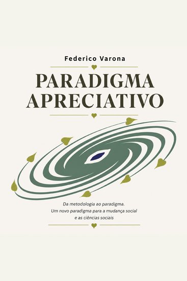 Paradigma Apreciativo - De la metodología al paradigma Un nuevo paradigma para el cambio social y las ciencias sociales - cover