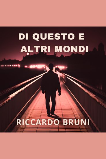 02 Di questo e altri mondi (I casi dell'avvocato Berni 2) - cover