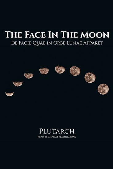 Face In The Moon The (De Facie Quae in Orbe Lunae Apparet) - A Founding work of scientific analysis & Science Fiction - cover