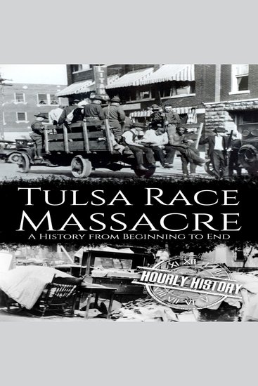 Tulsa Race Massacre - A History from Beginning to End - cover
