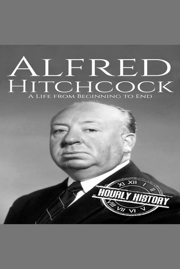 Alfred Hitchcock - A Life from Beginning to End - cover