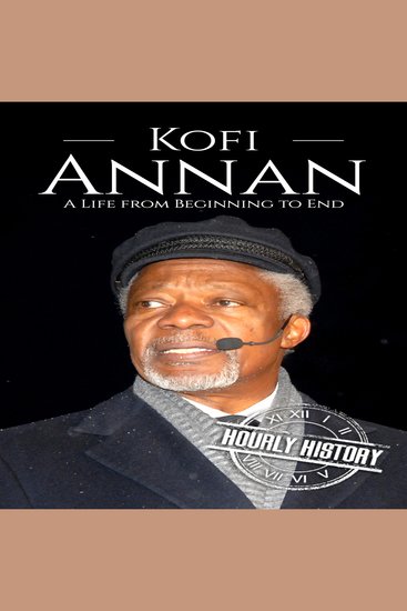 Kofi Annan - A Life from Beginning to End - cover