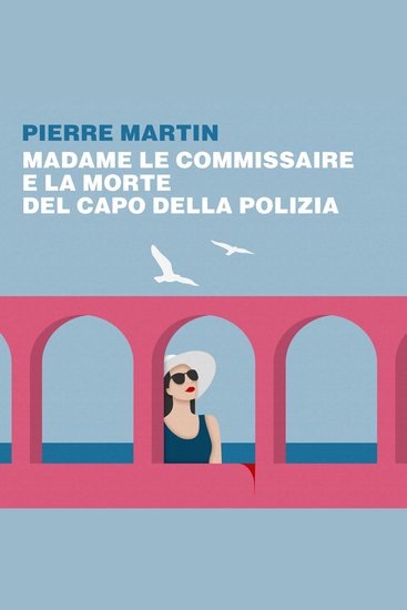 Madame Le Commisaire e la morte del capo della polizia - cover