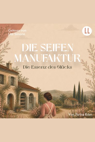 Die Seifenmanufaktur (Teil 3) - Die Essenz des Glücks - cover