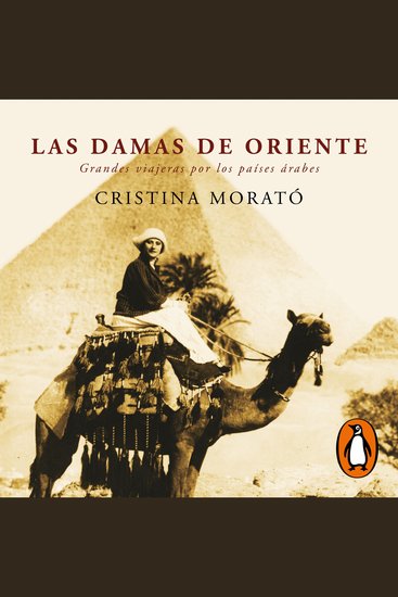 Las damas de Oriente - Grandes viajeras por los países árabes - cover