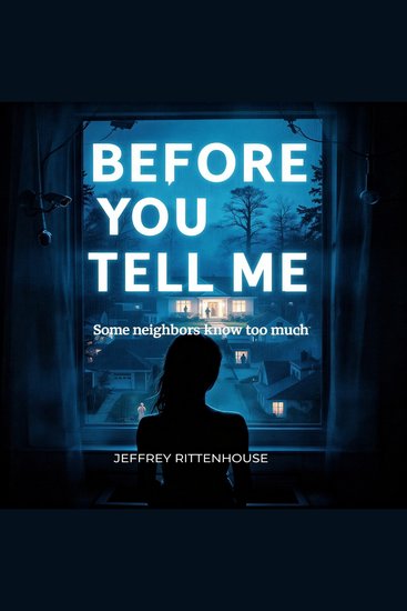 Before You Tell Me - Some neighbors know too much - cover