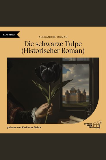 Die schwarze Tulpe - Historischer Roman - cover