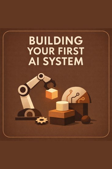 Building Your First AI System - cover