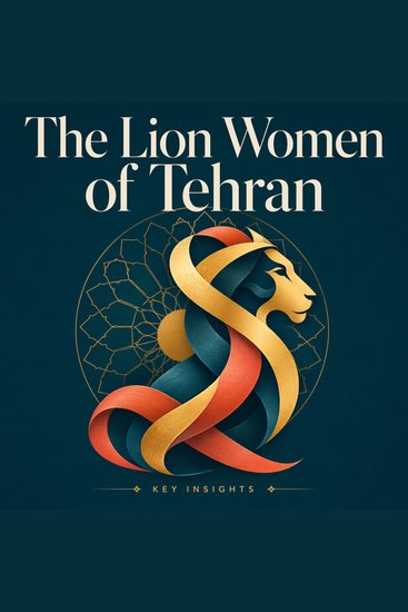 The Lion Women of Tehran - Key Insights - cover