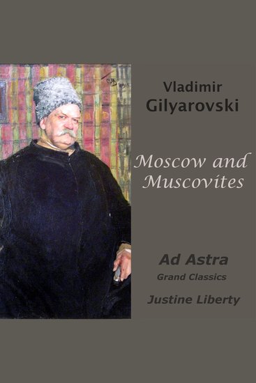 Moscow and Muscovites - Ad Astra Grand Classics - cover