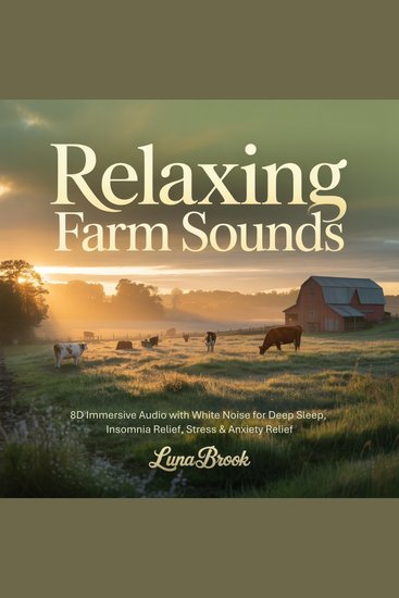 Relaxing Farm Sounds - 8D Immersive Audio with White Noise for Deep Sleep Insomnia Relief Stress & Anxiety Relief - cover