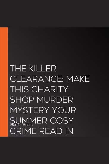 Killer Clearance The: Make this charity shop murder mystery your summer cosy crime read in 2027 perfect for fans of Richard Osman (The Charity Shop Murders Book 2) - cover