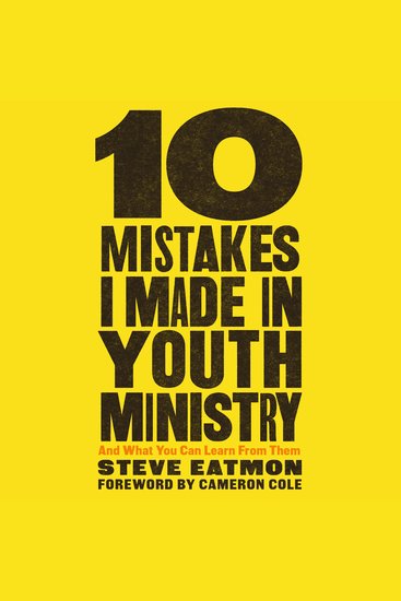 10 Mistakes I Made in Youth Ministry - And What You Can Learn from Them - cover