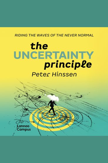 The Uncertainty Principle - Riding the waves of the Never Normal - cover