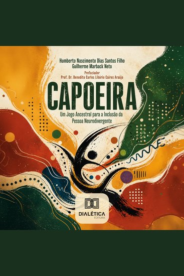 Capoeira - Um Jogo Ancestral para a Inclusão da Pessoa Neurodivergente - cover