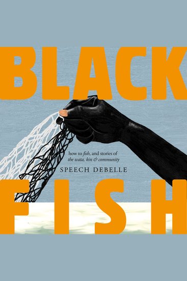 Black Fish: - Black Fish: How to fish and stories of the wata kin & community - cover