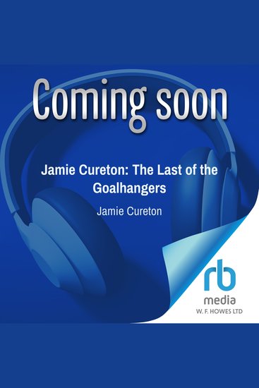 Jamie Cureton: The Last of the Goalhangers - cover