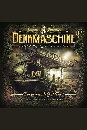 Die Denkmaschine Folge 15: Der grinsende Gott - Teil 1 (Ungekürzt) - cover