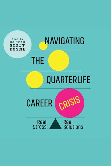 Navigating the Quarterlife Career Crisis - Real Stress Real Solutions - cover