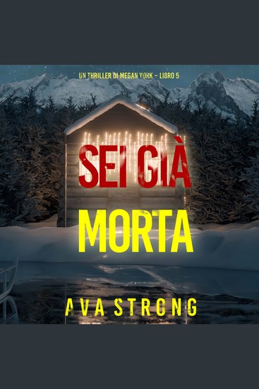 Sei Già Morta (Un thriller di Megan York – Libro 5) - Narrato digitalmente con voce sintetizzata - cover