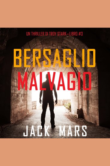 Bersaglio Malvagio (Un Thriller Di Troy Stark—Libro #3) - Narrato digitalmente con voce sintetizzata - cover