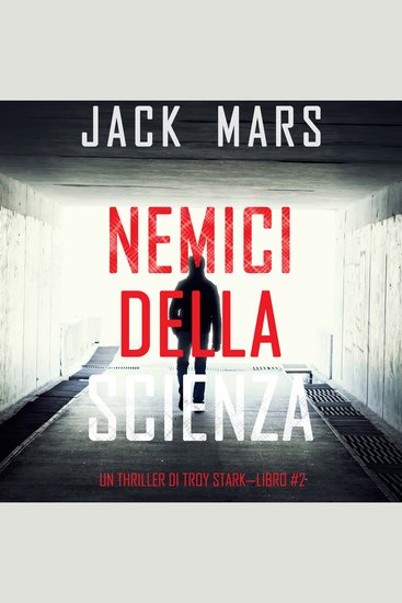 Nemici Della Scienza (Un Thriller Di Troy Stark—Libro #2) - Narrato digitalmente con voce sintetizzata - cover