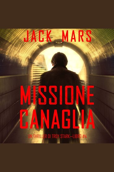 Missione Canaglia (Un Thriller Di Troy Stark—Libro #4) - Narrato digitalmente con voce sintetizzata - cover