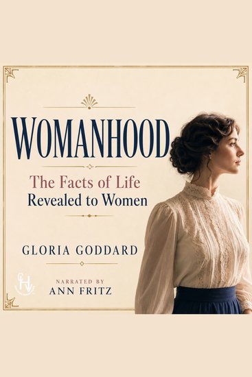 Womanhood: The Facts of Life Revealed to Women - cover