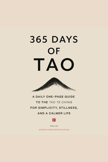 365 Days of Tao - A Daily One-Page Guide to the Tao Te Ching for Simplicity Stillness and a Calmer Life - cover